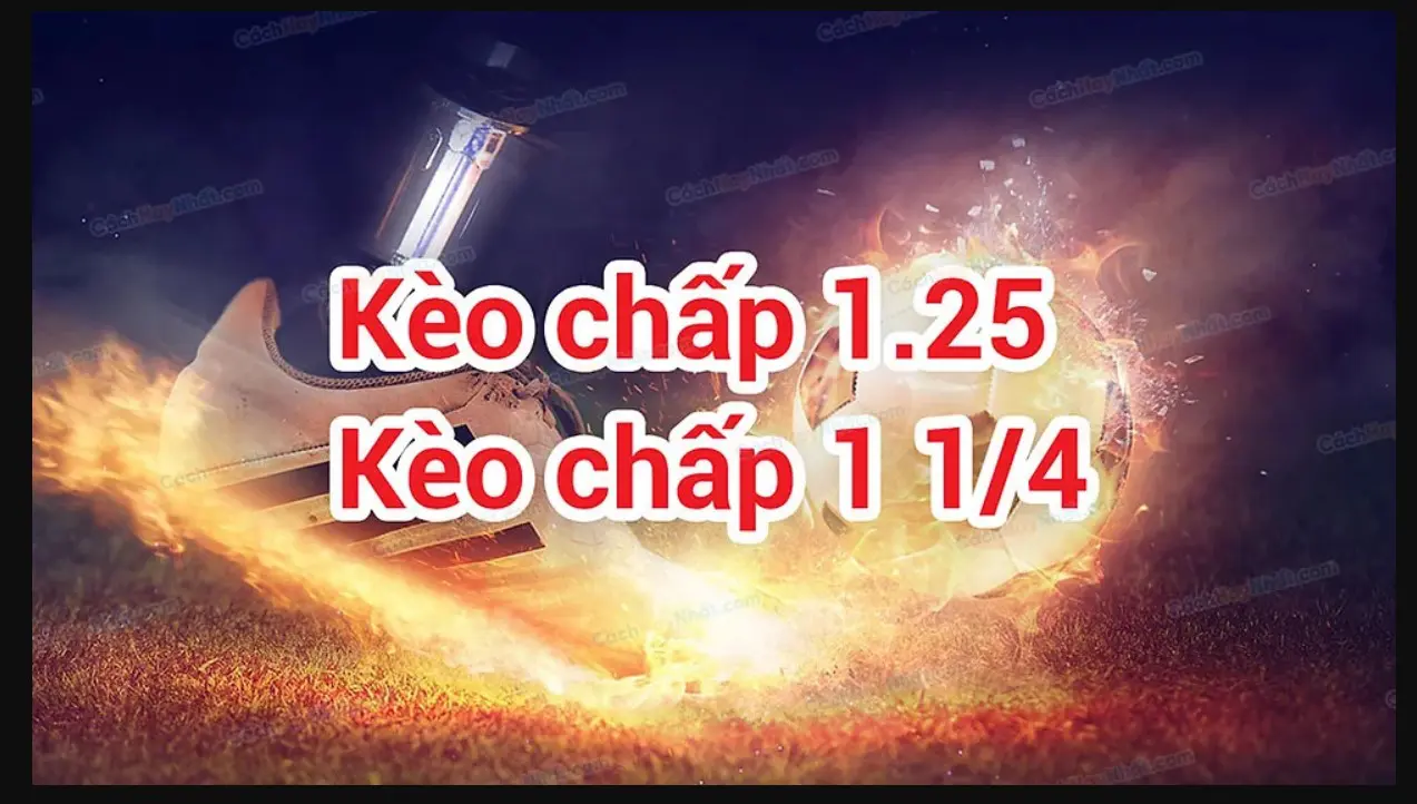 Ví dụ cụ thể cho kèo chấp 1.25